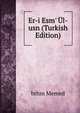 Er-i Esm' ?l-usn (Turkish Edition), brhm Memed 