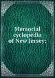 Memorial cyclopedia of New Jersey;, 