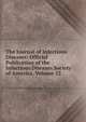 The Journal of Infectious Diseases: Official Publication of the Infectious Diseases Society of America, Volume 12, 