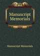 Manuscript Memorials, Manuscript Memorials 