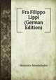 Fra Filippo Lippi (German Edition), Henriette Mendelsohn 