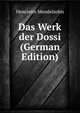 Das Werk der Dossi (German Edition), Henriette Mendelsohn 