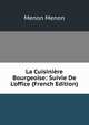 La Cuisini?re Bourgeoise: Suivie De L'office (French Edition), Menon Menon 