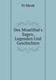 Des Moselthal's Sagen, Legenden Und Geschichten, Fr. Menk 