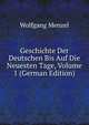 Geschichte Der Deutschen Bis Auf Die Neuesten Tage, Volume 1 (German Edition), Menzel Wolfgang 