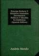 Principe Perfecto Y Ministros Aiustados: Documentos Pol?ticos Y Morales En Emblemas (Spanish Edition), Andres Mendo 