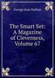 The Smart Set: A Magazine of Cleverness, Volume 67, Nathan George Jean 