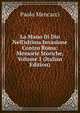 La Mano Di Dio Nell'ultima Invasione Contro Roma: Memorie Storiche, Volume 1 (Italian Edition), Paolo Mencacci 