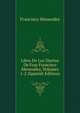 Libro De Los Diarios De Fray Francisco Menendez, Volumes 1-2 (Spanish Edition), Francisco Menendez 