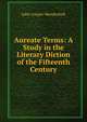 Aureate Terms: A Study in the Literary Diction of the Fifteenth Century, John Cooper Mendenhall 