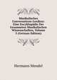 Musikalisches Conversations-Lexikon: Eine Encyklopadie Der Gesammten Musikalischen Wissenschaften, Volume 5 (German Edition), Hermann Mendel 