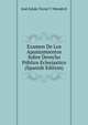 Examen De Los Apuntamientos Sobre Derecho Publico Eclesiastico (Spanish Edition), Jose Julian Tornel Y Mendivil 