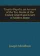 Taxatio Papalis, an Account of the Tax-Books of the United Church and Court of Modern Rome, Joseph Mendham 