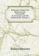 Reformers Before the Reformation: Principally in Germany and the Netherlands, Volume 1, Robert Menzies 