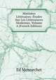 Matinees Litteraires: Etudes Sur Les Litteratures Modernes, Volume 4 (French Edition), Ed. Mennechet 