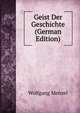 Geist Der Geschichte (German Edition), Menzel Wolfgang 