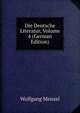 Die Deutsche Literatur, Volume 4 (German Edition), Menzel Wolfgang 