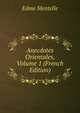 Anecdotes Orientales, Volume 1 (French Edition), Edme Mentelle 