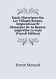Essais Historiques Sur Les Villages Royaux, Seigneuriaux Et Monacaux De La Beauce. Angerville-La-Gate (French Edition), Ernest Menault 