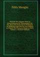 Histoire De L'?gypte Sous Le Gouvernement De Mohammed-Aly: Ou, R?cit Des ?v?nemens Politiques Et Militaires Qui Ont Eu Lieu Depuis Le D?part Des Fran?ais Jusqu'en 1823, Volume 2 (French Edition), Felix Mengin 