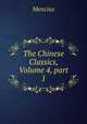 The Chinese Classics, Volume 4, part 1, Mencius 