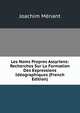 Les Noms Propres Assyriens: Recherches Sur La Formation Des Expressions Ideographiques (French Edition), Joachim Menant 