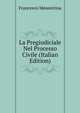 La Pregiudiciale Nel Processo Civile (Italian Edition), Francesco Menestrina 
