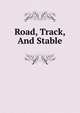 Road, Track, And Stable, 