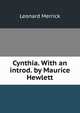 Cynthia. With an introd. by Maurice Hewlett, Merrick Leonard 
