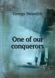 One of our conquerors, Meredith, George, 1828-1909 