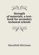 Strength of materials; a text-book for secondary technical schools, Merriman Mansfield 