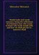 World trade and world recovery: being the reflections of a business man who wants to know why trade stands still, and how we shall pay for to-morrow's food, Mercator Mercator 