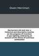Gas burners old and new: a historical and descriptive treatise on the progress of invention in gas lighting, embracing an account of the theory of luminous combustion, Owen Merriman 