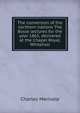 The conversion of the northern nations The Boyle lectures for the year 1865, delivered at the Chapel Royal, Whitehall, Merivale Charles 