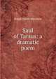 Saul of Tarsus: a dramatic poem, Ralph Smith Mershon 