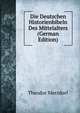 Die Deutschen Historienbibeln Des Mittelalters (German Edition), Theodor Merzdorf 