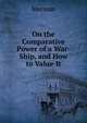 On the Comparative Power of a War-Ship, and How to Value It, Merman 