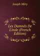 Les Damn?s De L'inde (French Edition), Mery Joseph 