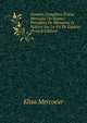 Oeuvres Compl?tes D'elisa Mercoeur De Nantes: Pr?c?d?es De M?moires Et Notices Sur La Vie De L'auteur (French Edition), Elisa Mercoeur 