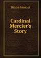 Cardinal Mercier's Story, Desire Mercier 