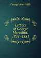 Letters of George Meredith: 1844-1881, Meredith, George, 1828-1909 