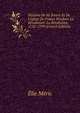 Histoire De M. ?mery Et De L'?glise De France Pendant La R?volution: La R?volution, 1732-1799 (French Edition), Elie Meric 