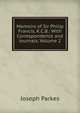 Memoirs of Sir Philip Francis, K.C.B.: With Correspondence and Journals, Volume 2, Joseph Parkes 