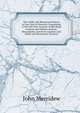 The Noble and Renowned History of Guy Earl of Warwick: Containing a Full and True Account of His Many Famous and Valiant Actions, Remarkable and Brave Exploits and Noble and Renowned Victories, John Merridew 