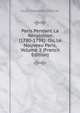 Paris Pendant La Revolution (1780-1798): Ou, Le Nouveau Paris, Volume 2 (French Edition), Mercier Louis-Sebastien 