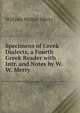 Specimens of Greek Dialects, a Fourth Greek Reader with Intr. and Notes by W.W. Merry, William Walter Merry 