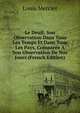 Le Deuil: Son Observation Dans Tous Les Temps Et Dans Tous Les Pays, Comparee A Son Observation De Nos Jours (French Edition), Louis Mercier 