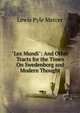 "Lex Mundi": And Other Tracts for the Times On Swedenborg and Modern Thought, Lewis Pyle Mercer 