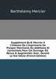 Suppl?ment By B. Mercier ? L'histoire De L'imprimerie De Prosper Marchand, Ou Additions Et Corrections Pour Cet Ouvrage. ?d. Revue & Augment?e: Avec . Durant Le Xve Si?cle (French Edition), Barthelemy Mercier 