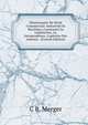Dictionnaire De Droit Commercial: Industriel Et Maritime, Contenant La L?gislation, La Jurisprudence, L'opinion Des Auteurs . (French Edition), C B. Merger 